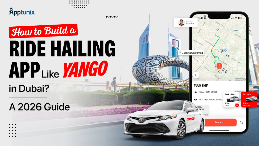 How to Build a Ride-Hailing App-Like Yango in Dubai? A 2026 Guide
