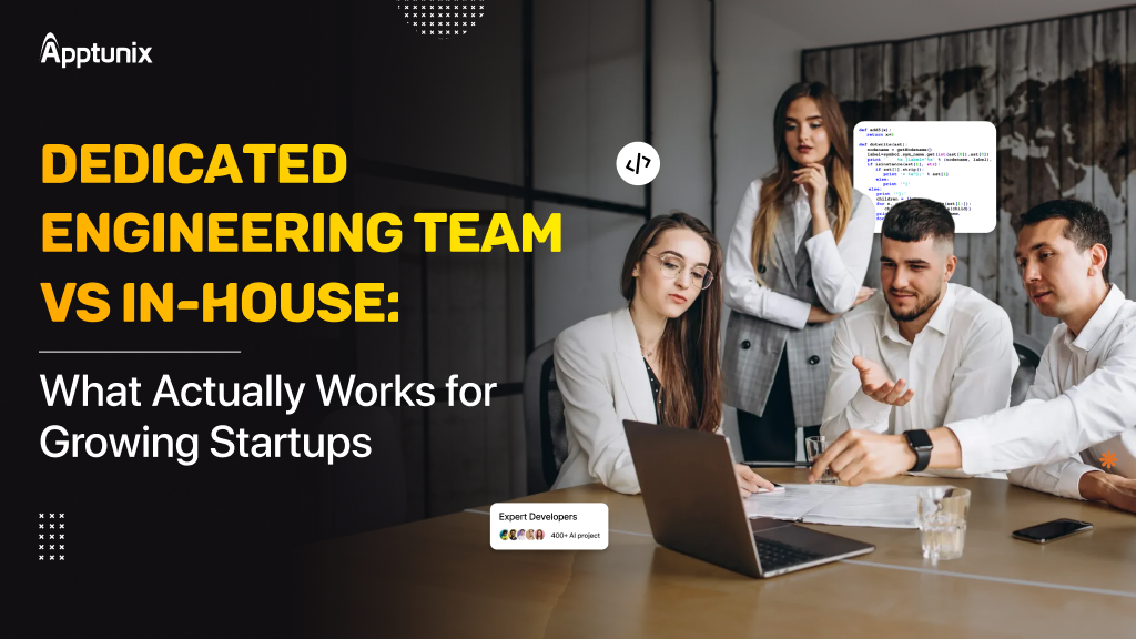 Dedicated Engineering Team vs In-House: What Actually Works for Growing Enterprises