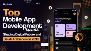 Top Mobile App Development Trends Shaping Digital Future and Saudi Arabia Vision 2030