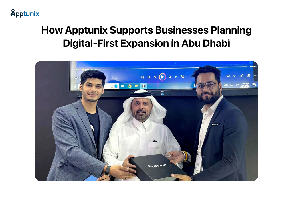 Apptunix Supports Businesses Planning Digital-First Expansion in Abu Dhabi