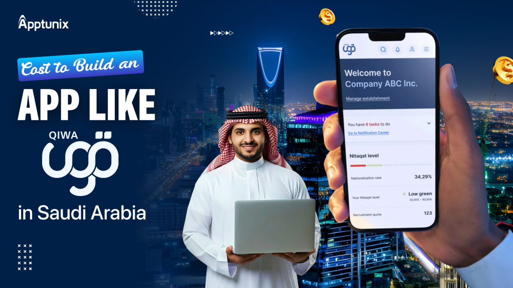 Cost to Build an App like Qiwa in Saudi Arabia (Complete 2026 Guide)