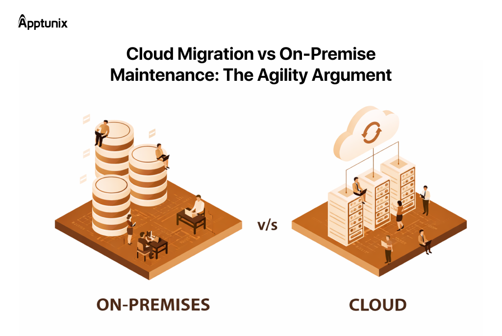 Cloud Migration vs On-Premise Maintenance: The Agility Argument