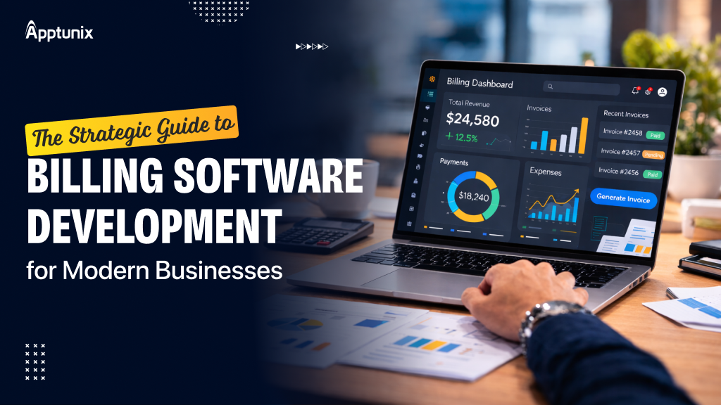 The Strategic Guide to Billing Software Development for Modern Businesses