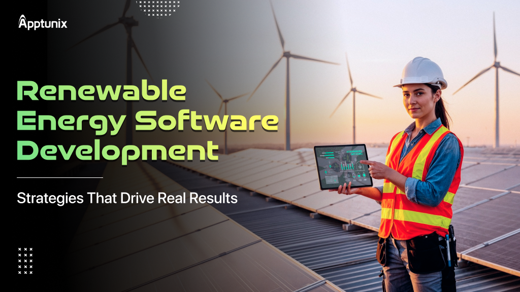 Renewable Energy Software Development: Strategies That Drive Real Results