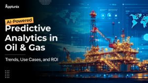 AI-Powered Predictive Analytics in Oil & Gas: Trends, Use Cases, and ROI