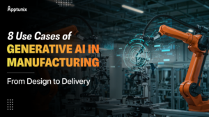 8 Use Cases of Generative AI in Manufacturing: From Design to Delivery