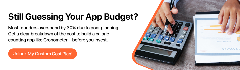 get the actual cost to build a calorie counting app like Cronometer