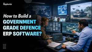 How to Build a Government-Grade Defence ERP System?