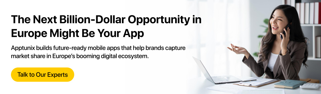 CTA:The Next Billion-Dollar Opportunity in Europe Might Be Your App