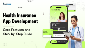 Health Insurance App Development: Cost, Features, and Step-by-Step Guide