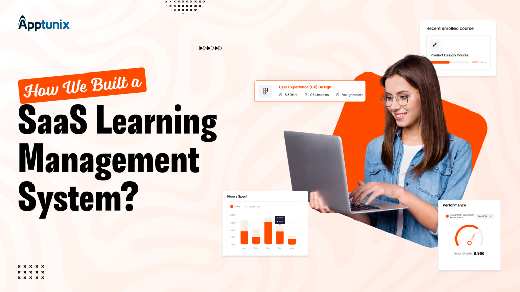 What It Actually Took Us to Build a SaaS LMS for Schools and Tutoring Platforms?