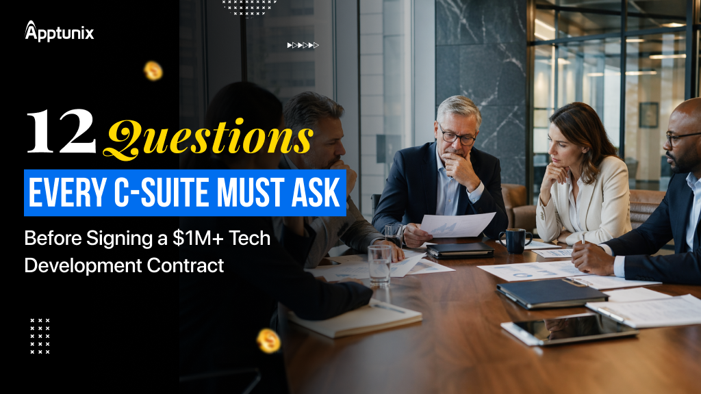 12 Questions Every C-Suite Must Ask Before Signing a $1M+ Tech Development Contract
