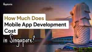How Much Does Mobile App Development Cost in Singapore?