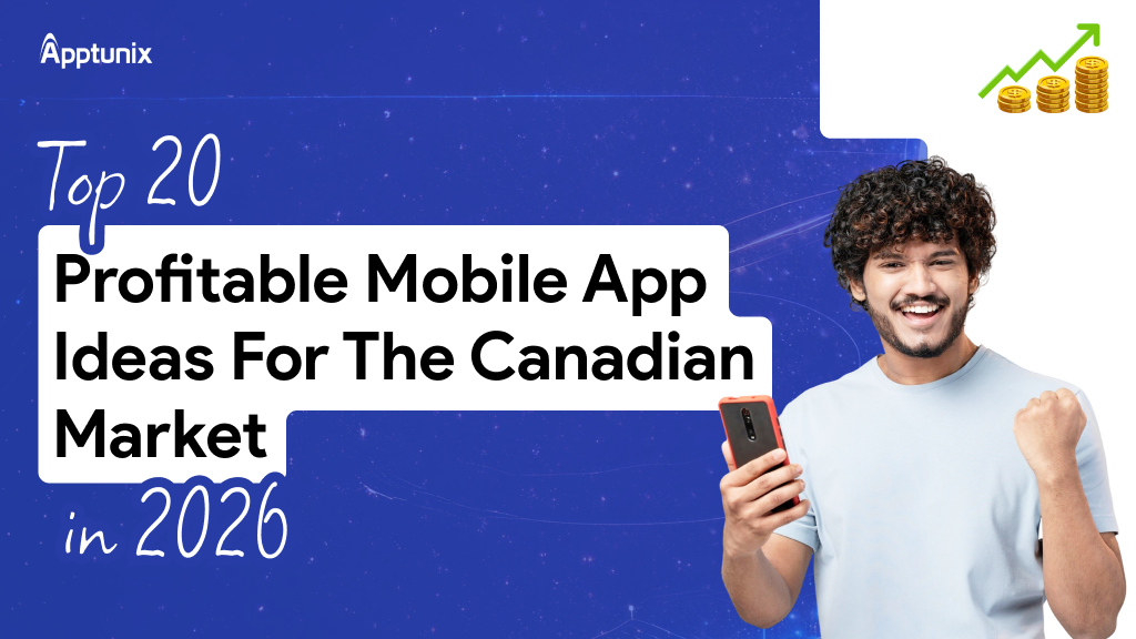 Top 20 Profitable Mobile App Ideas for the Canadian Market in 2026