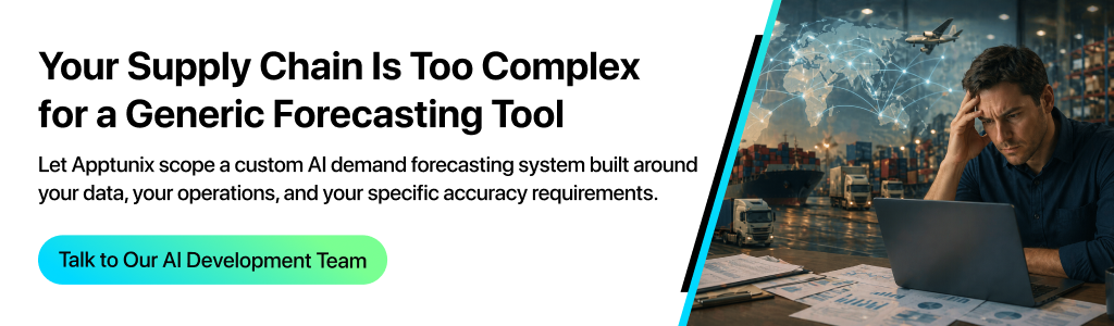 Custom AI demand forecasting for complex supply chains — Apptunix builds it around your data.