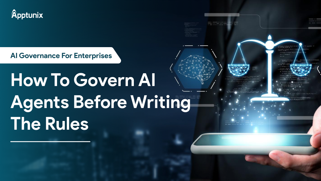 AI Governance for Enterprises: How to Control Your AI Agents Before Writing the Rules