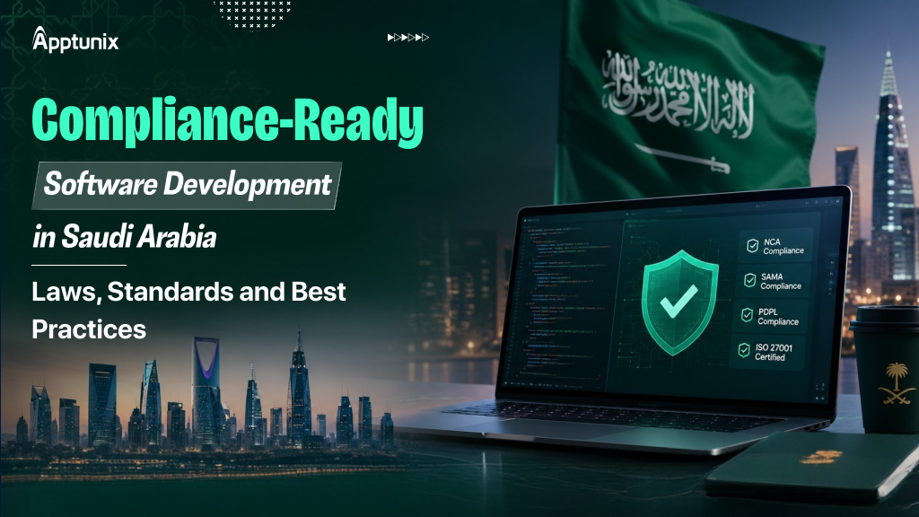Compliance-Ready Software Development in Saudi Arabia: Laws, Standards and Best Practices