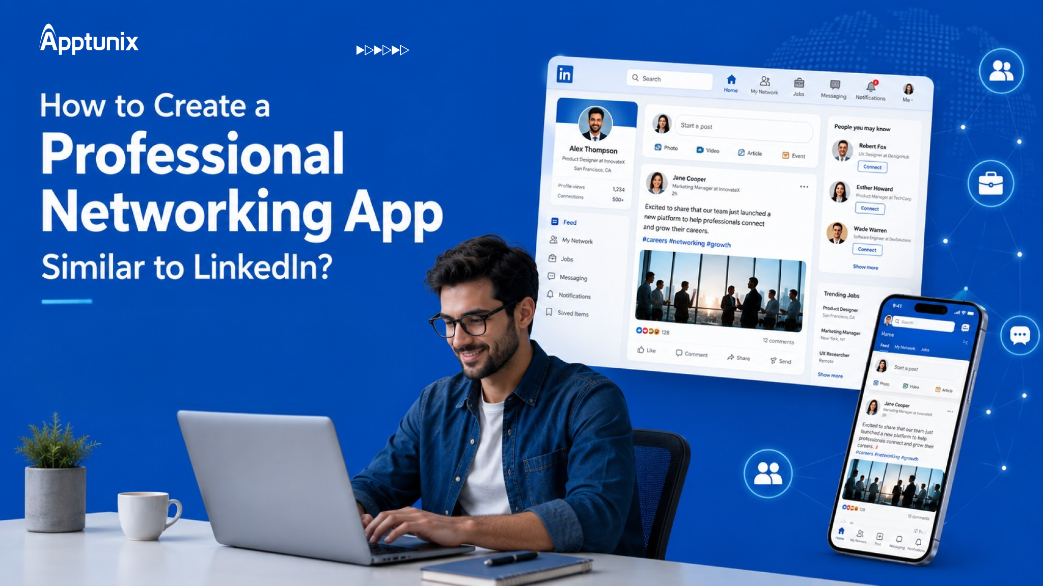 How to Create a Professional Networking App Similar to LinkedIn?