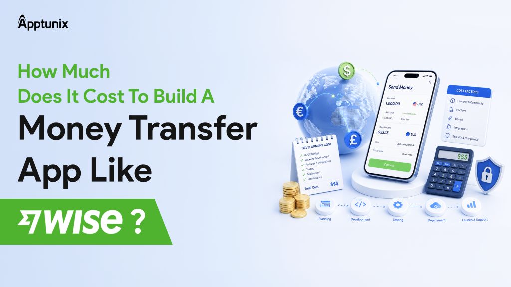 How Much Does It Cost to Build a Money Transfer App Like Wise?