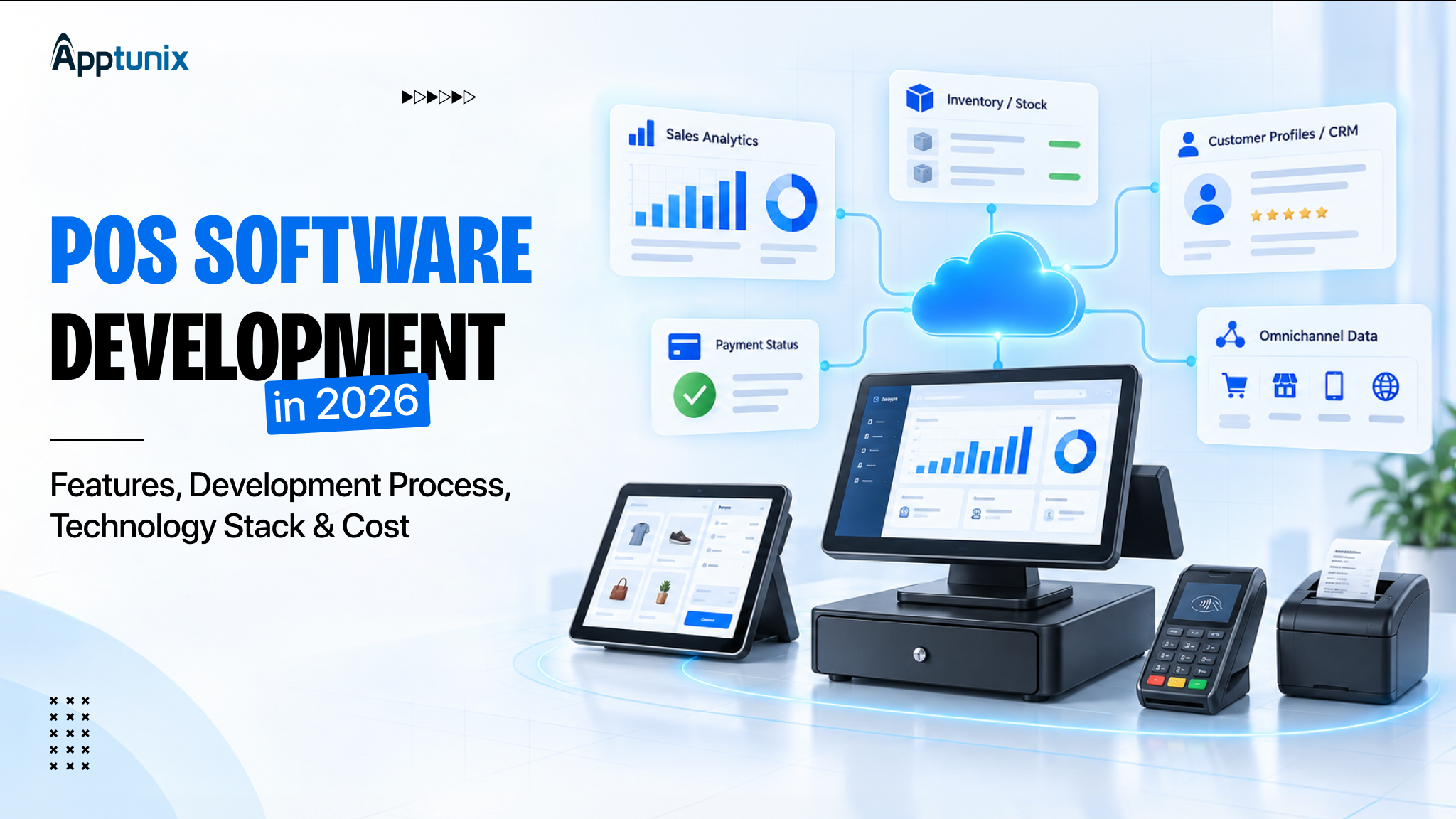 POS Software Development in 2026: A Complete Guide for Features, Process, and Cost