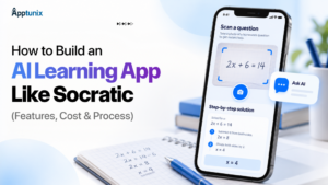How to Build an AI Learning App Like Socratic (Features, Cost & Process)